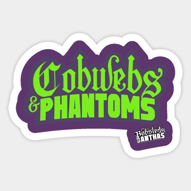 Cobwebs & Phantoms - Halloween Logo Sticker by Bobsleds & Banthas